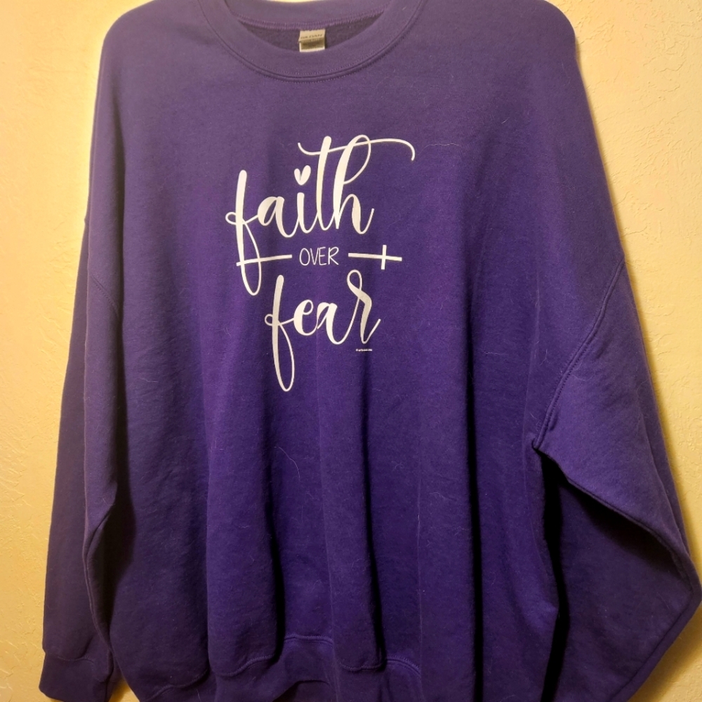 Faith over Fear Sweatshirt